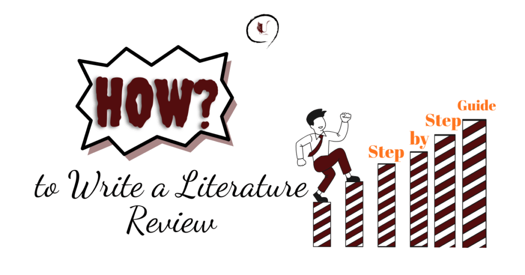 How to Write a Literature Review (Step-by-Step Guide)