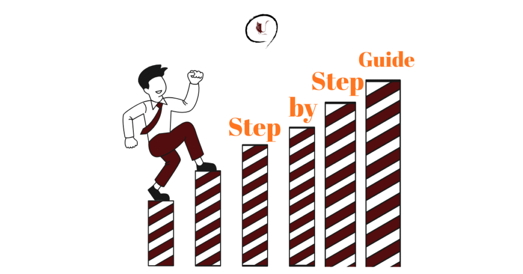 Step by Step Guide